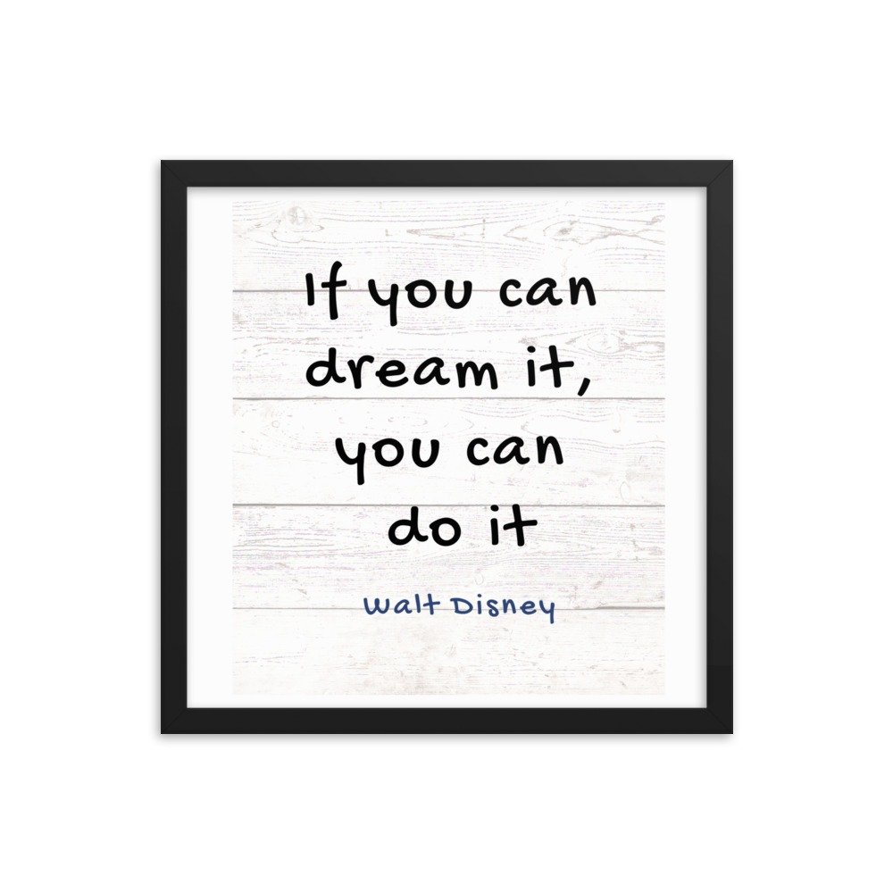 If you can dream it, you can do it Framed poster - Image 7