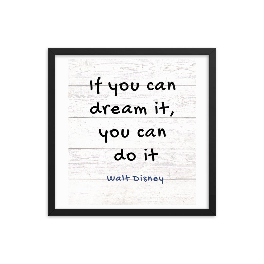If you can dream it, you can do it Framed poster - Image 9