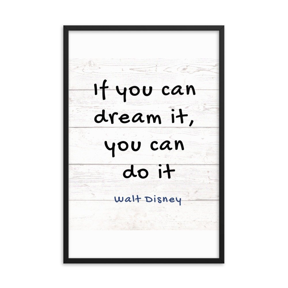 If you can dream it, you can do it Framed poster - Image 11