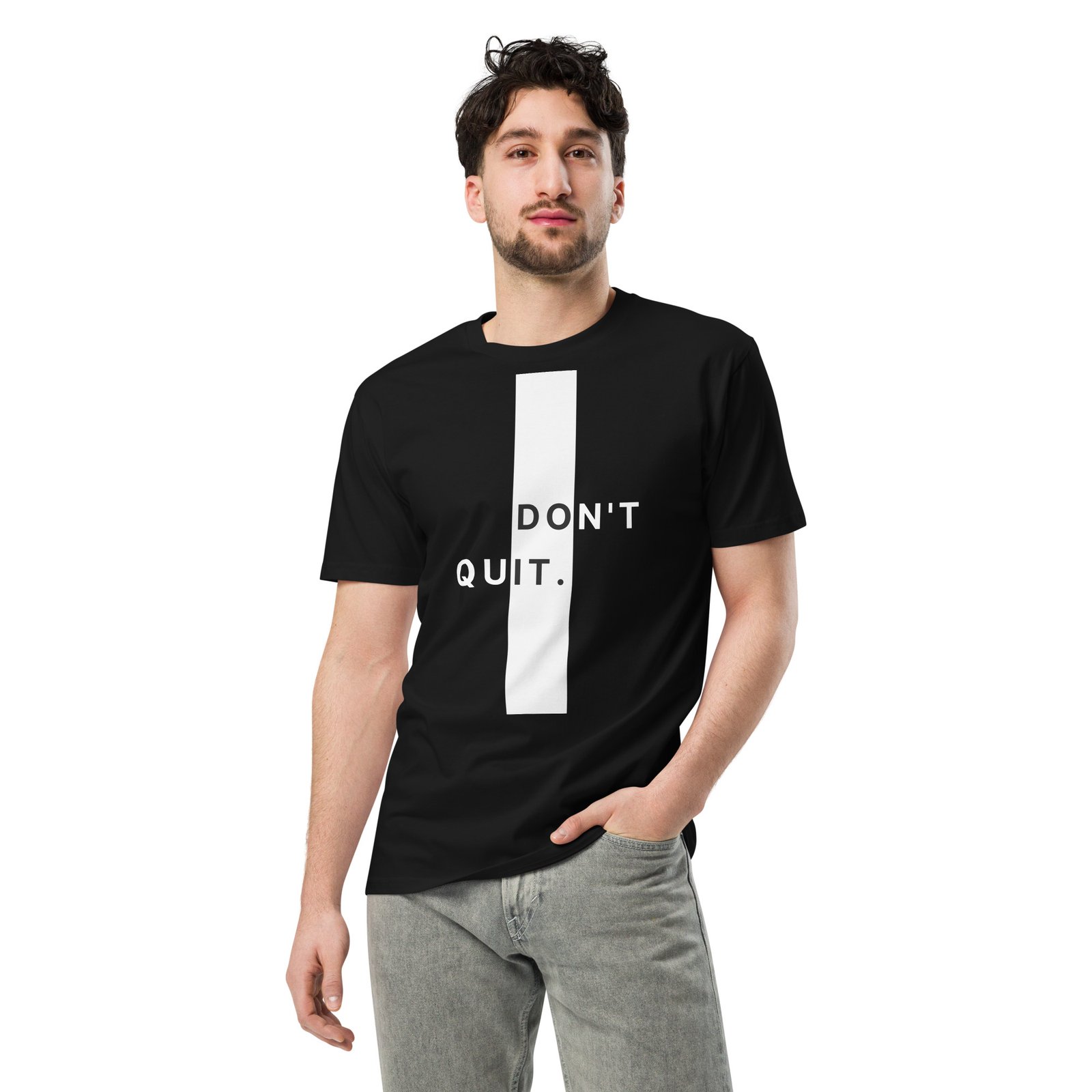 Don’t Quit Unisex premium t-shirt
